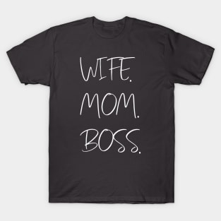 Wife mom boss T-Shirt